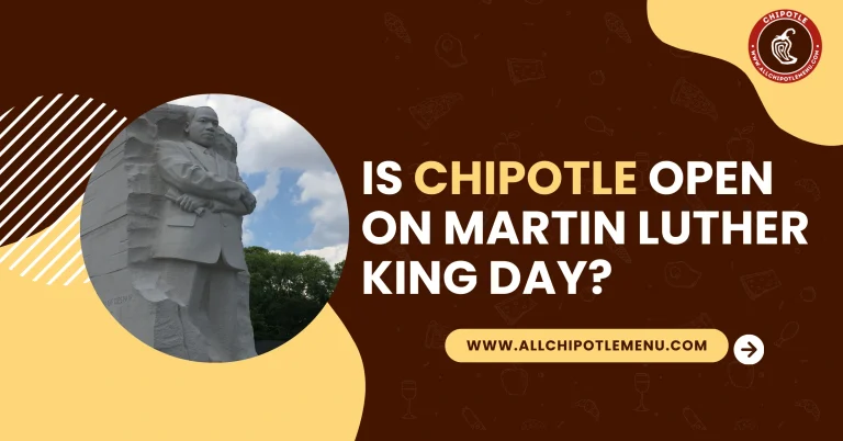 Is Chipotle Open on Martin Luther King Day​