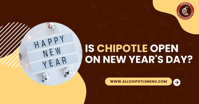 Is Chipotle Open on New Years Day & New Years Eve