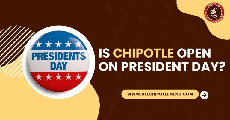 chipotle open on president day