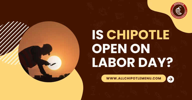is chipotle open on labor day