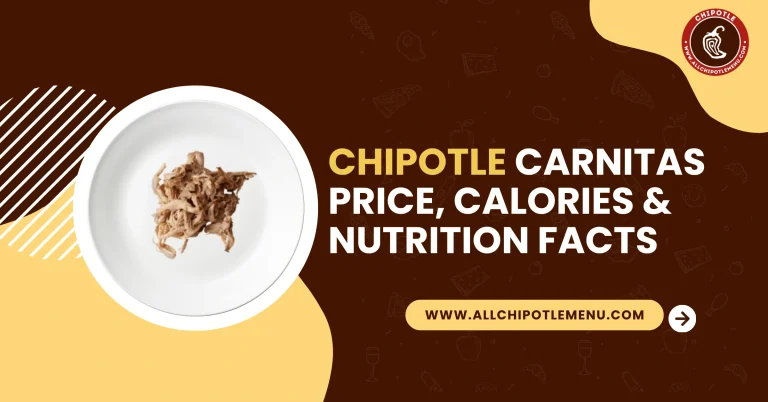 Chipotle Carnitas Price, Calories & Nutrition Facts