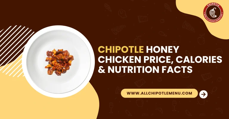 Chipotle Honey Chicken Price, Calories & Nutrition Facts