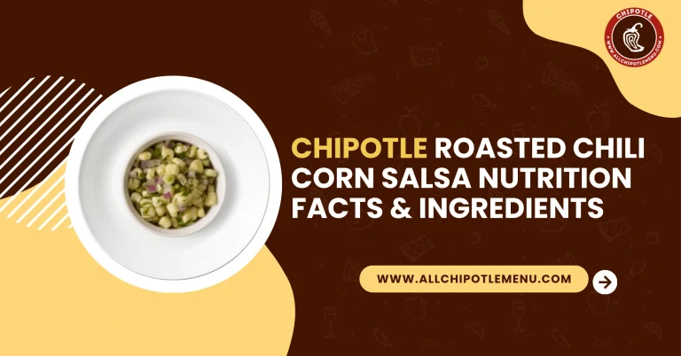 Chipotle Roasted Chili Corn Salsa Nutrition Facts & Ingredients