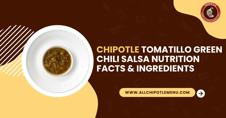 Chipotle Tomatillo Green Chili Salsa Nutrition Facts & Ingredients